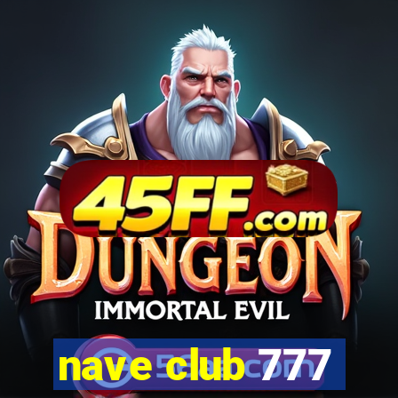 nave club 777
